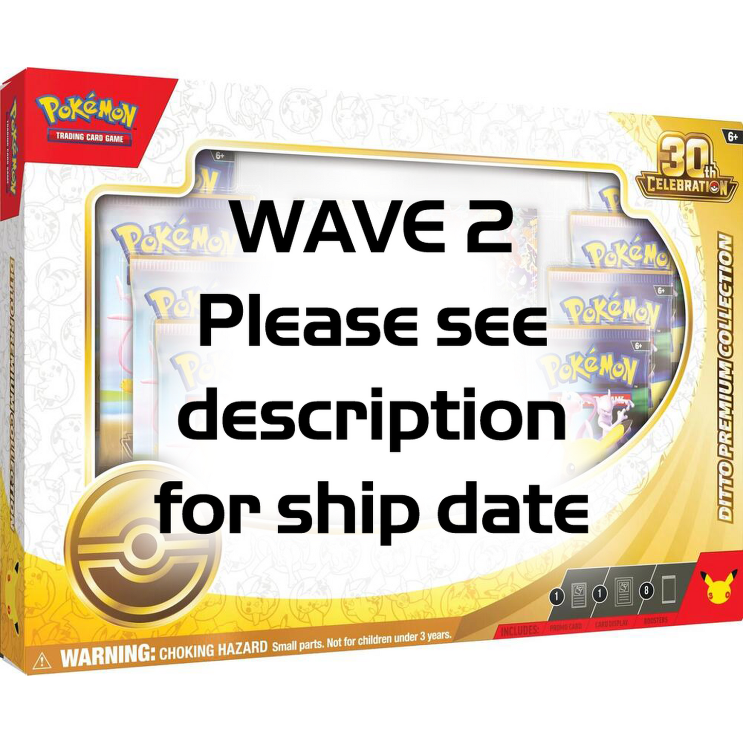 WAVE 2 Pokemon Tcg: 30th Celebration Ditto Premium Collection (WAVE 2 - Ships by: January 31st, 2027)